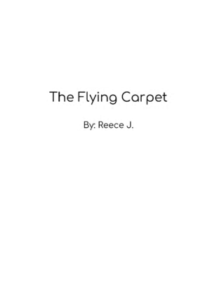 The Flying Carpet by Reece J.